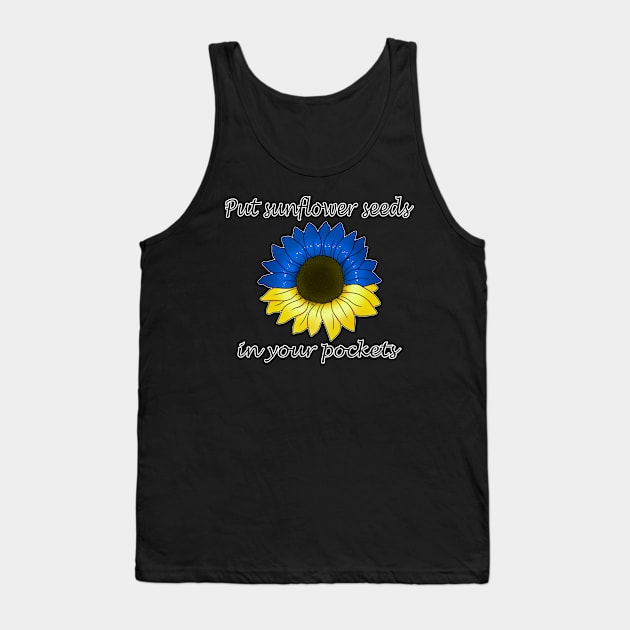 Put sunflower seeds in your pockets Tank Top by 2dsandy